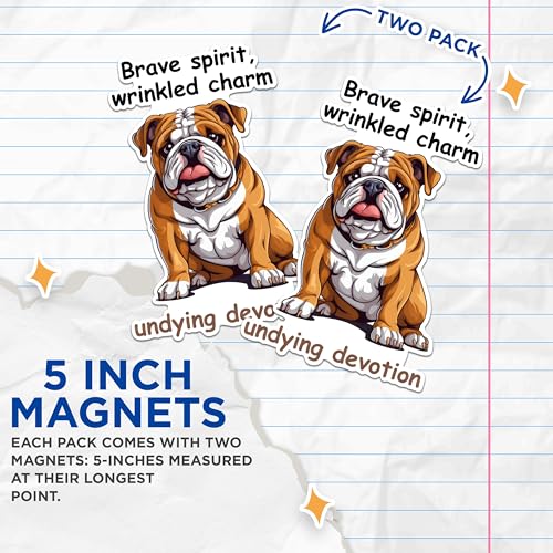 (2 Packs) Brave Spirit, Wrinkled Charm Magnets - Undying Devotion Bulldog Magnets - 5 Inches On Longest Side - Premium Magnet - for Fridges, Toolboxes, Cars - Made in USA - MAG2379