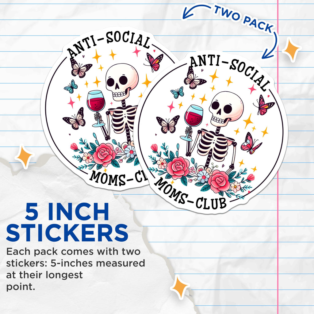 (2 Pack) Anti-Social Moms Club Stickers - Skeleton Holding Wine - Funny Mom Vinyl Decal - 5" On Longest Side - Sticks to Smooth Flat Surfaces - Made in USA - BMCS9774
