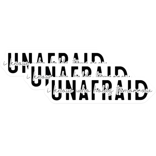 (3 Pack) Unafraid Decals - Inspirational Quote - Laptop Decal - I Know Who Holds Tomorrow- 3 Inches On Longest Side - Easy Peel & Apply - Made in USA - 3MCS5807