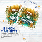 (2 Pack) Inspirational Quote Magnets - You Make A Difference - Motivational ations - Uplifting Home - 5" On Longest Side - for Cars, Fridges, Toolboxes - Made in USA - MAG4431