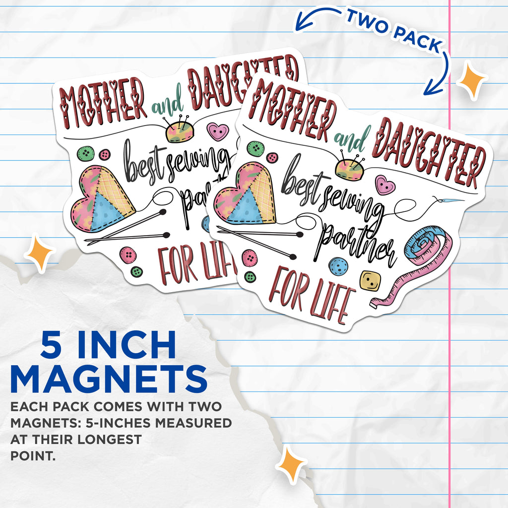(2 Pack) Mother Daughter Sewing Partner Magnets - Crafting Lover Decor - Quilter Fridge Accents - 5 Inches On Longest Side - Thick Durable Magnet - Made in USA - MAG39928