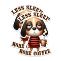 (2 Pack) Less Sleep More Coffee Magnets - Funny Dog Meme Magnets - Coffee Lover Kitchen Decor Magnets- 5" On Longest Side - for Fridges, Toolboxes, Cars - Made in USA - MAG2781