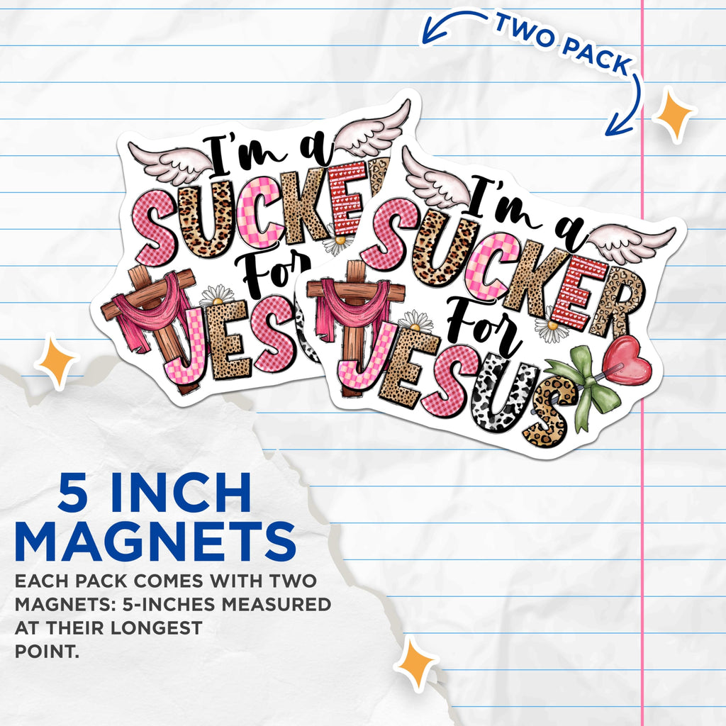 (2 Pack) I Am a Sucker for Jesus Magnets - Christian Faith Decor - Trendy Boho Jesus Lover Spiritual Magnet - 5 Inches On Longest Side - Thick Durable Magnet - Made in USA - MAG30023