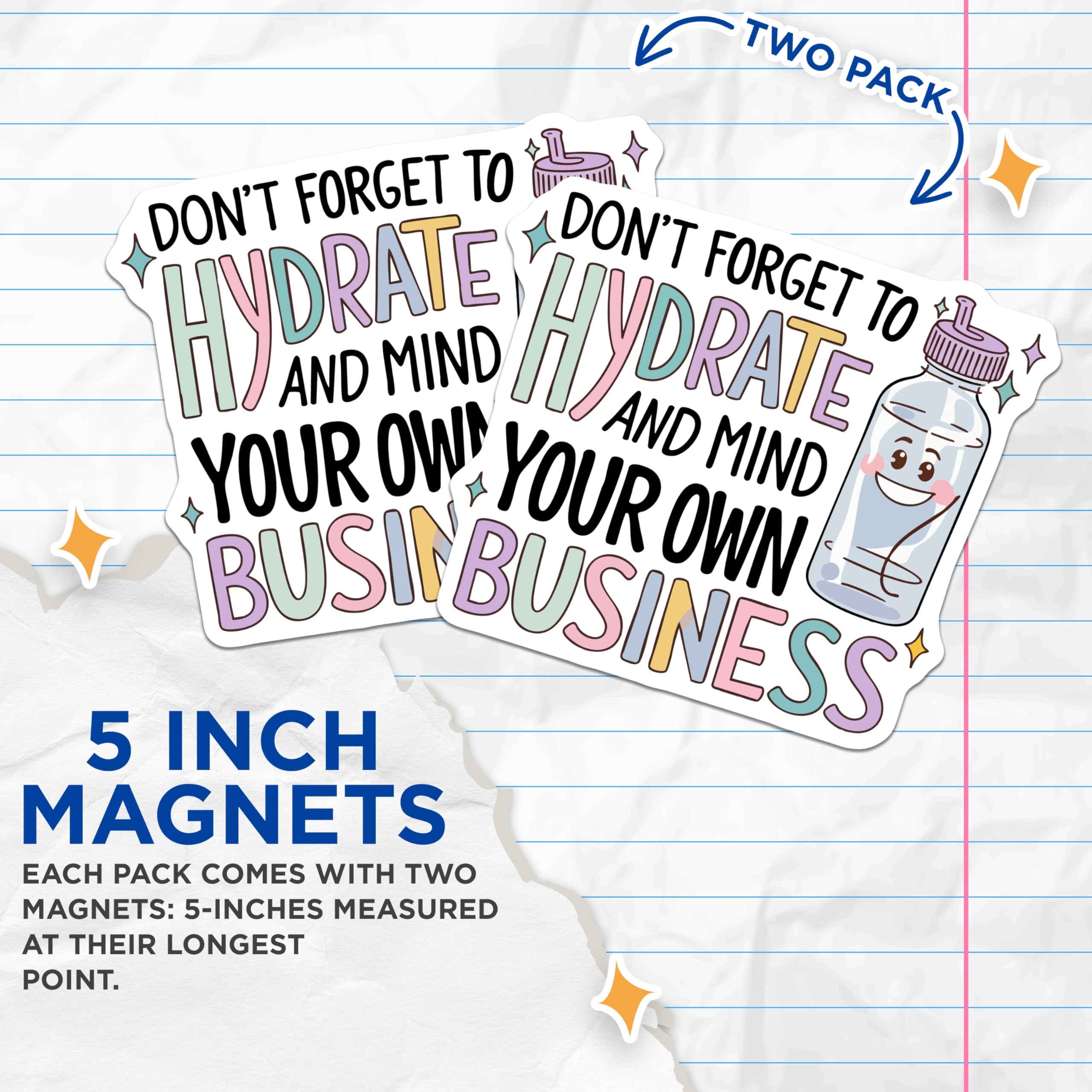 (2 Pack) Hydrate Message Magnets - Sassy Water Bottle Reminder - Mind Your Own Business Quote - 5 Inches On Longest Side - Thick Durable Magnet - Made in USA - MAG20578