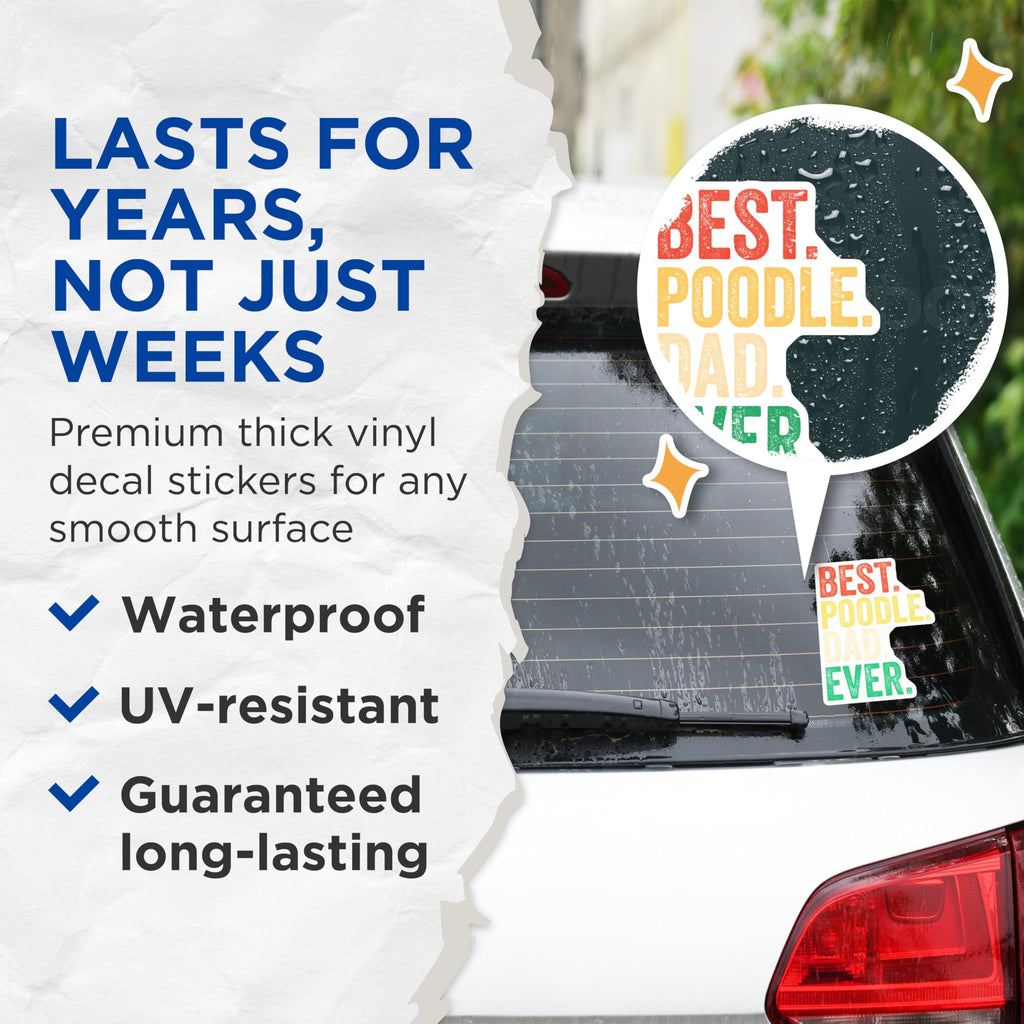 (2 Pack) Best Poodle Dad Ever Stickers - Dog Lover - Pet Owner Fun Decals - 5" On Longest Side - Sticks to Smooth Flat Surfaces - Made in USA - BMCS5266
