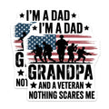 (2 Pack) Dad Grandpa Veteran Magnets - Patriotic Military Decor - Nothing Scares Me Funny Magnet - 5 Inches On Longest Side - Thick Durable Magnet - Made in USA - MAG36225