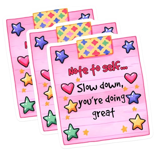 (3 Pack) Slow Down Decals - Positive Affirmations - Note to Self Stickers - 3 Inches On Longest Side - Easy Peel & Apply - Made in USA - 3MCS7085