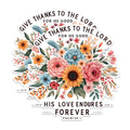 (2 Pack) Give Thanks to The Lord Stickers - His Love Endures Stickers - Psalm 136:1 Stickers - 5" On Longest Side - Sticks to Any Smooth Flat Surface - Made in USA - BMCS2838