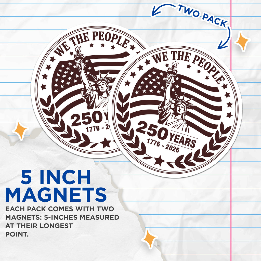 (2 Pack) We The People Magnets - American Heritage Patriotism - 250 Year 1776-2026 Commemorative - 5 Inches On Longest Side - Thick Durable Magnet - Made in USA - MAG37412