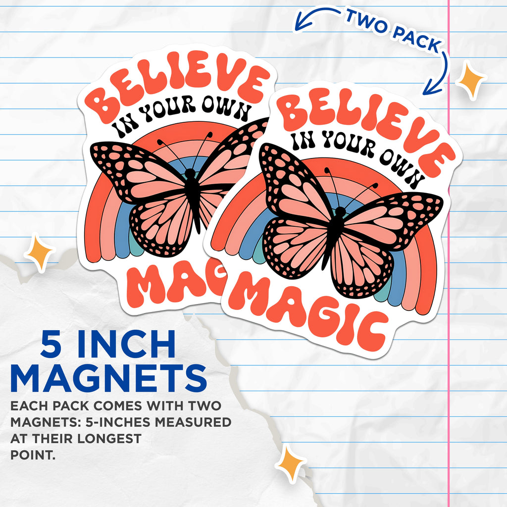 (2 Pack) Believe in Your Own Magic Magnets - Retro Butterfly Fridge Decor - Motivational Quote Locker Decor - 5 Inches On Longest Side - Thick Durable Magnet - Made in USA - MAG38359