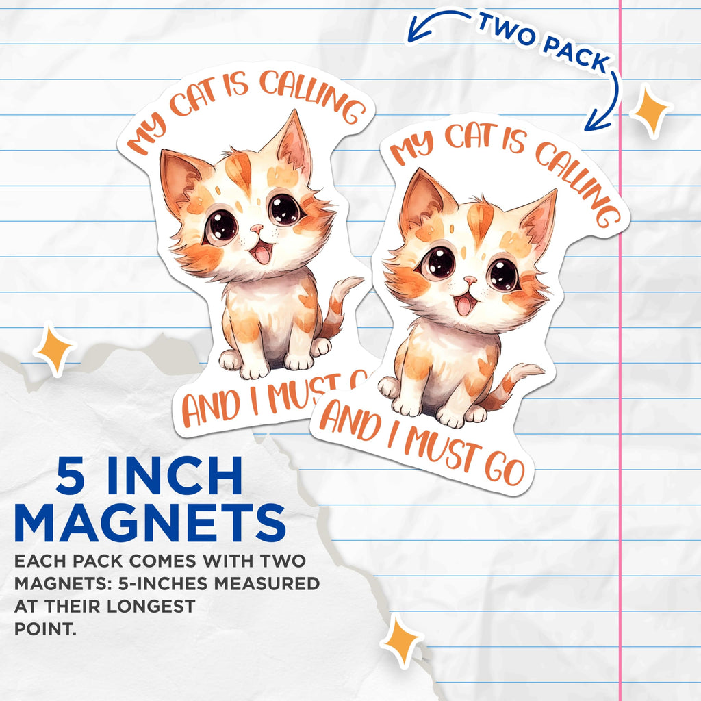 (2 Pack) Cat Calling Magnets - Funny Kitten Decor - Crazy Cat Lady Gift - 5" On Longest Side - Premium Magnet - for Cars, Refrigerators, Toolboxes, Lockers - Made in USA - MAG14047