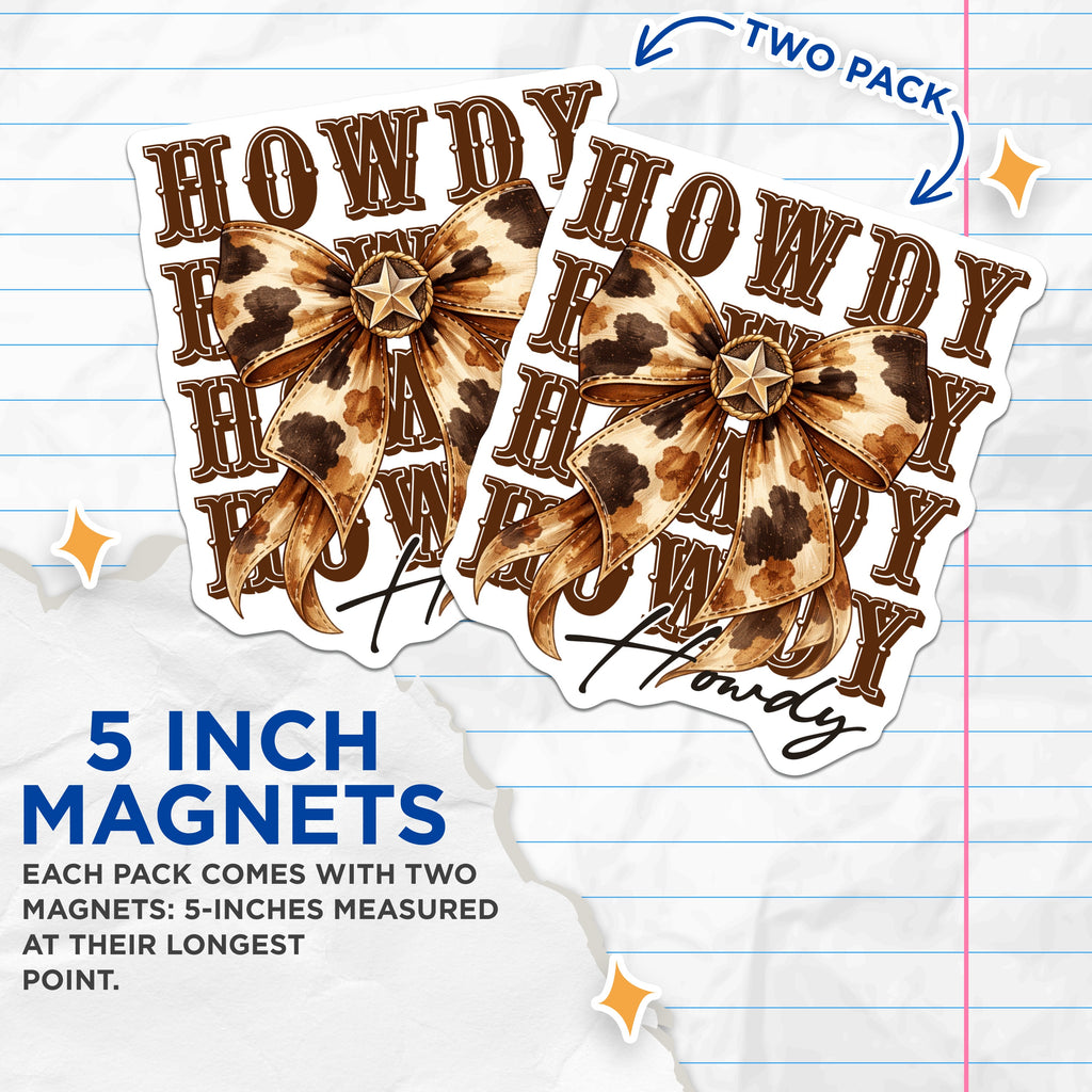 (2 Pack) Howdy Magnets - Cowgirl Western Decor - Cowhide Bow Fridge Magnets - Southern Style Refrigerator Accents - 5 Inches On Longest Side - Thick Durable Magnet - Made in USA - MAG36556