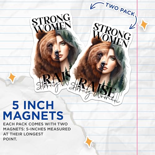 (2 Pack) Strong Women Raise Strong Women Magnets Magnets - Bear Design - Inspirational Quotes - 5" On Longest Side - Made in USA - Sticks to Refrigerators & Metal Surfaces - MAG9246