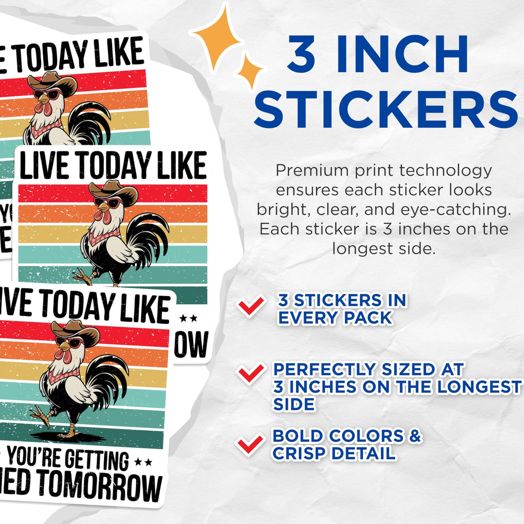 (3 Pack) Funny Chicken Decals - Cowboy Rooster Stickers - Live Today Sarcastic Sayings - 3 Inches On Longest Side - Easy Peel & Apply - Made in USA - 3MCS2211