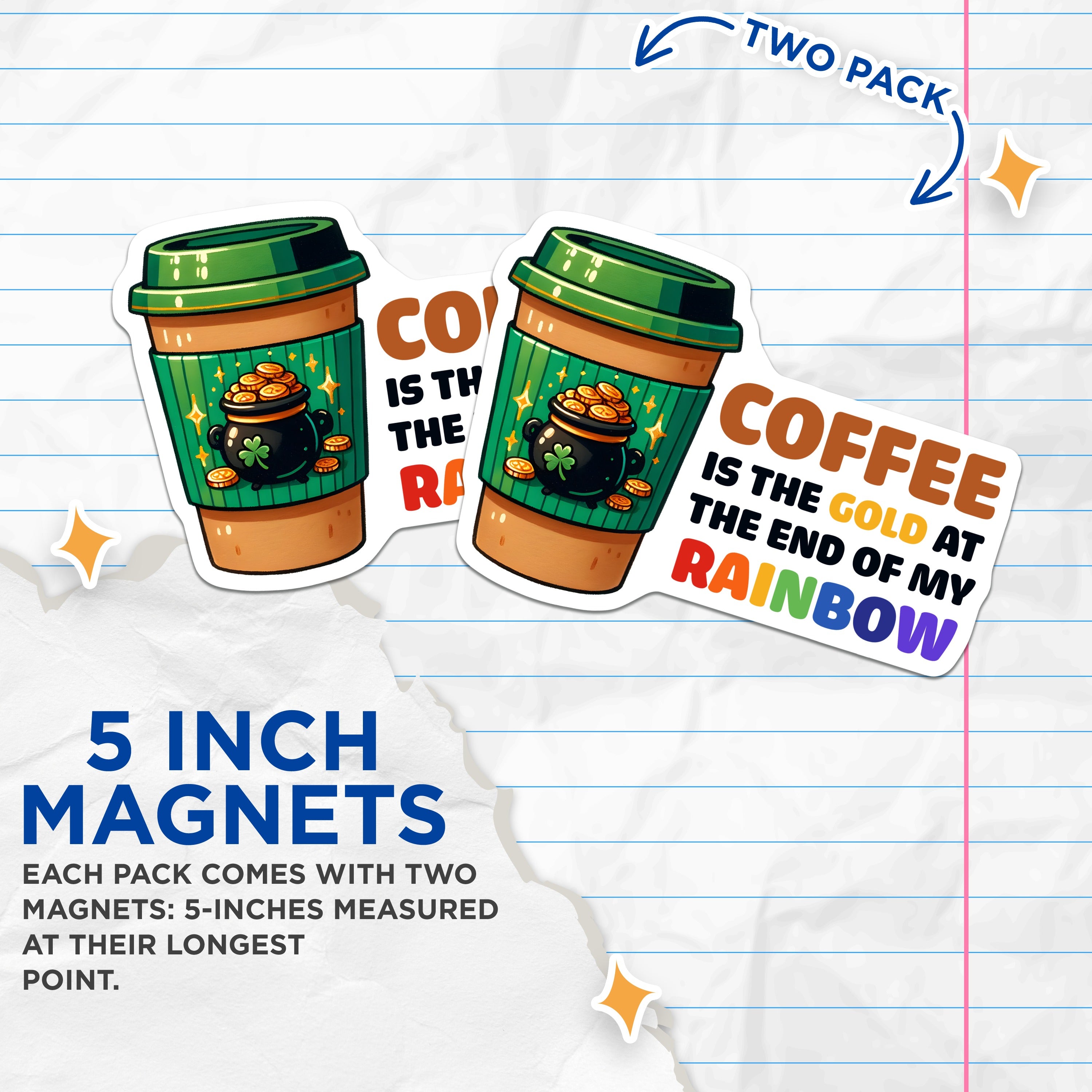 (2 Pack) St Patricks Day Coffee Lover Magnets - Funny Irish Decor - Pot of Gold Rainbow Magnet - 5 Inches On Longest Side - Thick Durable Magnet - Made in USA - MAG39324