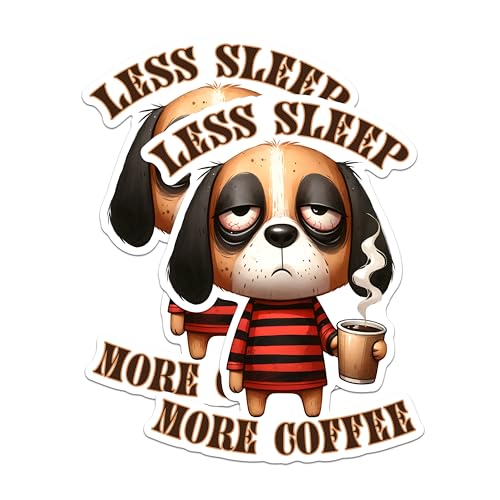 (2 Pack) Less Sleep More Coffee Stickers - Funny Dog Coffee Stickers - Cute Sleepy Dog Stickers - 5" On Longest Side - Sticks to Any Smooth Flat Surface - Made in USA - BMCS2781