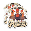 (2 Pack) Easily Distracted by Peckers Stickers - Funny Animal Stickers - Chicken Humor Stickers - 5" On Longest Side - Sticks to Smooth Flat Surfaces - Made in USA - BMCS6951