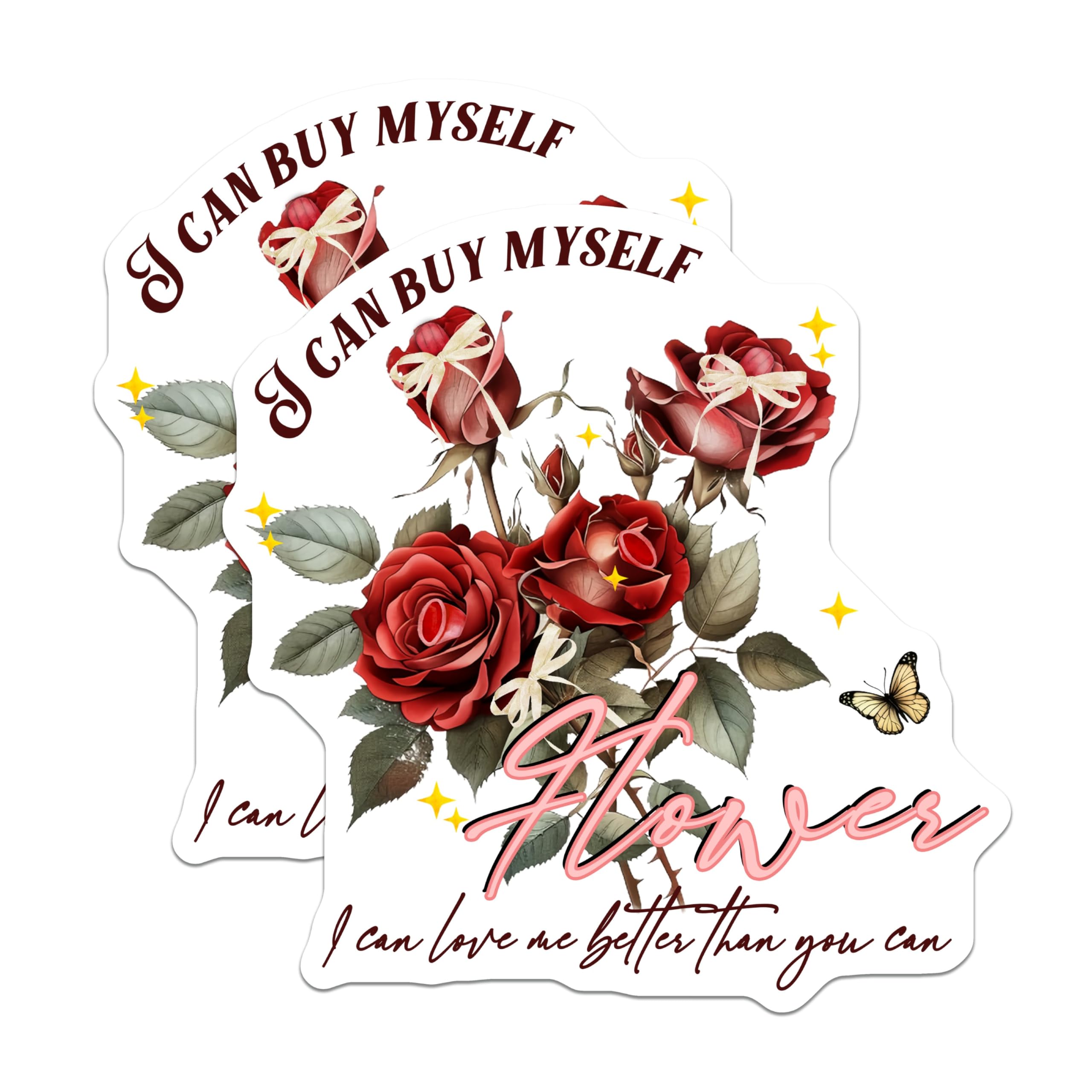 (2 Pack) I Can Buy Myself Flower Stickers - Floral Romantic Sticker - Inspirational Quotes Sticker for Loved Ones - 5" On Longest Side - Sticks to Smooth Flat Surfaces - Made in USA - BMCS9029