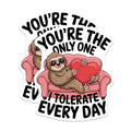 (2 Pack) Sloth Love Magnets - Youre The Only One I Tolerate Everyday - Cute Animal Magnets - Sloth Heart Magnet Pack - 5" On Longest Side - for Cars, Fridges, Toolboxes - Made in USA - MAG4616