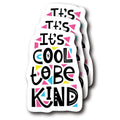 It's Cool to Be Kind Sticker - 3 Pack - Cool Retro Positive Automotive Decal Kindness Positivity - Vinyl Sticker for Car - 4 Inch - Made in USA - FBABMCS010