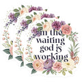 (3 Pack) Waiting God Working Decals - Floral Faith Stickers - Inspirational Laptop Decal - 3 Inches On Longest Side - Easy Peel & Apply - Made in USA - 3MCS0085