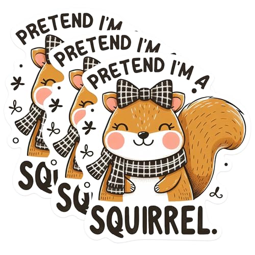(3 Pack) Pretend Im A Squirrel Decals - Funny Animal - Laptop Decals - 3 Inches On Longest Side - Easy Peel & Apply - Made in USA - 3MCS0240