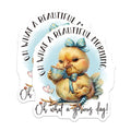 (2 Pack) Cute Chicken Morning Stickers - Adorable Animal Design - Inspirational Quotes Stickers - 5" On Longest Side - Sticks to Smooth Flat Surfaces - Made in USA - BMCS4363