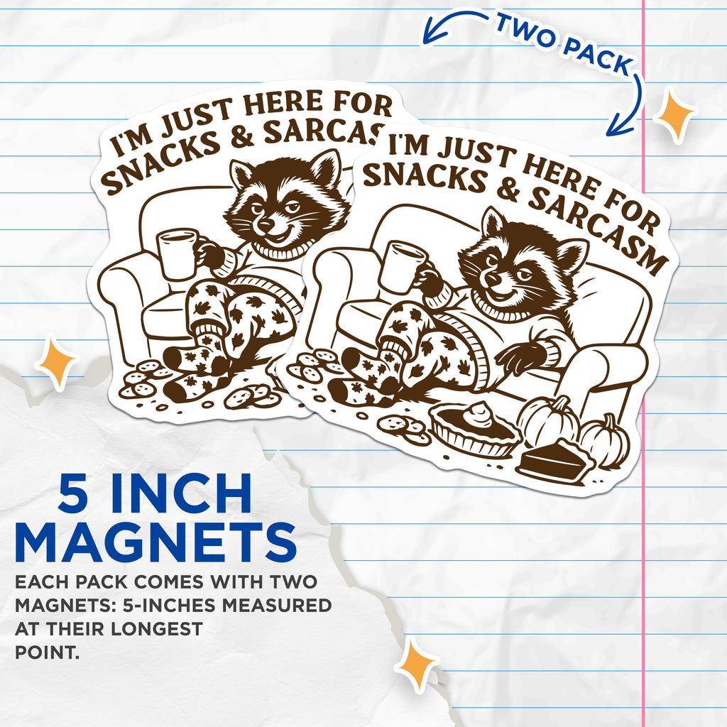 (2 Pack) Snacks Sarcasm Raccoon Magnets - Funny Animal Lover - Autumn Fall Decor - Cozy Homebody Kitchen Fridge Accent - 5 Inches On Longest Side - Thick Durable Magnet - Made in USA - MAG39772
