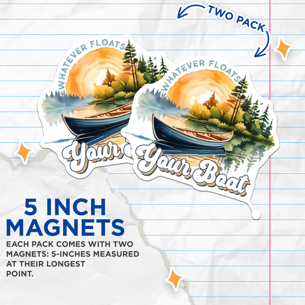 (2 Pack) Whatever Floats Your Boat Magnets - Lake Scene Decor - Canoe Art - Inspirational Quote - 5 Inches On Longest Side - Thick Durable Magnet - Made in USA - MAG39370