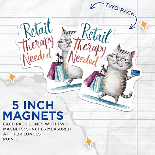 (2 Pack) Retail Therapy Needed Cat Magnets Magnets - Funny Cat Magnet - Cute Shopping Magnet - 5" On Longest Side - Made in USA - Sticks to Refrigerators & Metal Surfaces - MAG8557