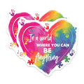 (2 Pack) Be Anything Magnets Magnets - Inspirational Quote - Rainbow Puzzle Heart Design - 5" On Longest Side - Made in USA - Sticks to Refrigerators & Metal Surfaces - MAG8419