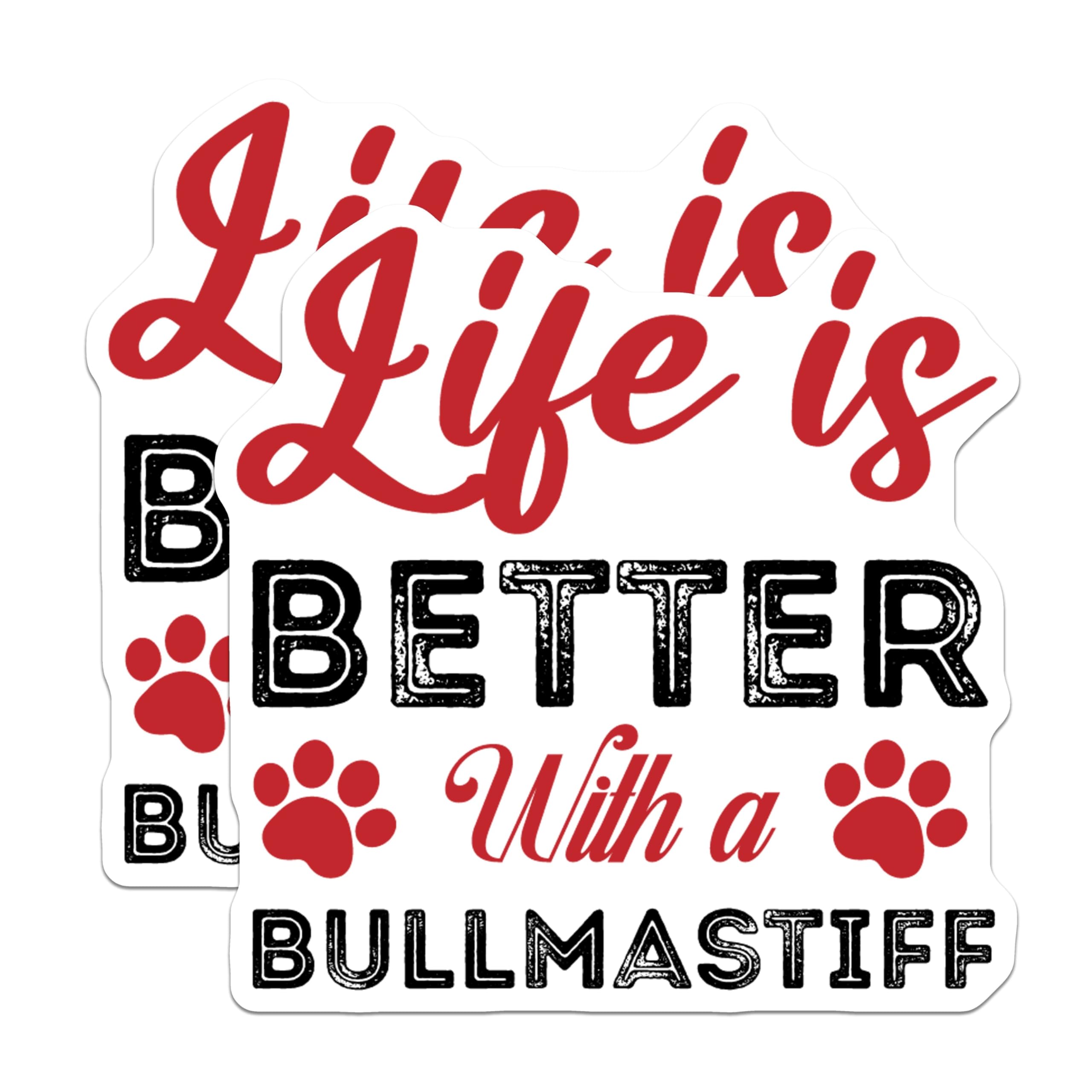 (2 Pack) Life is Better with A Bullmastiff Stickers - Dog Lover Stickers - Fun Pet Owner Stickers - 5" On Longest Side - Sticks to Smooth Flat Surfaces - Made in USA - BMCS3955