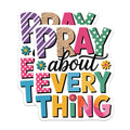 (2 Pack) Pray About Everything Magnets - Christian Inspirational Decor - Religious Faith Reminder - 5 Inches On Longest Side - Thick Durable Magnet - Made in USA - MAG22643