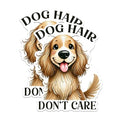 (2 Packs) Dog Hair Don't Care Magnets - Dog Mom Dog Dad Magnets - 5 Inches On Longest Side - Premium Magnet - for Fridges, Toolboxes, Cars - Made in USA - MAG2394