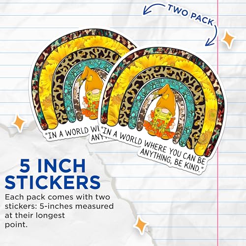 (2 Packs) In A World Where You Can Be Anything Be Kind Stickers - Sunflower Gnome Pattern Decals - 5" On Longest Side - Premium Vinyl Decal - Sticks To Any Smooth Flat Surface - Made In USA - BMCS2486