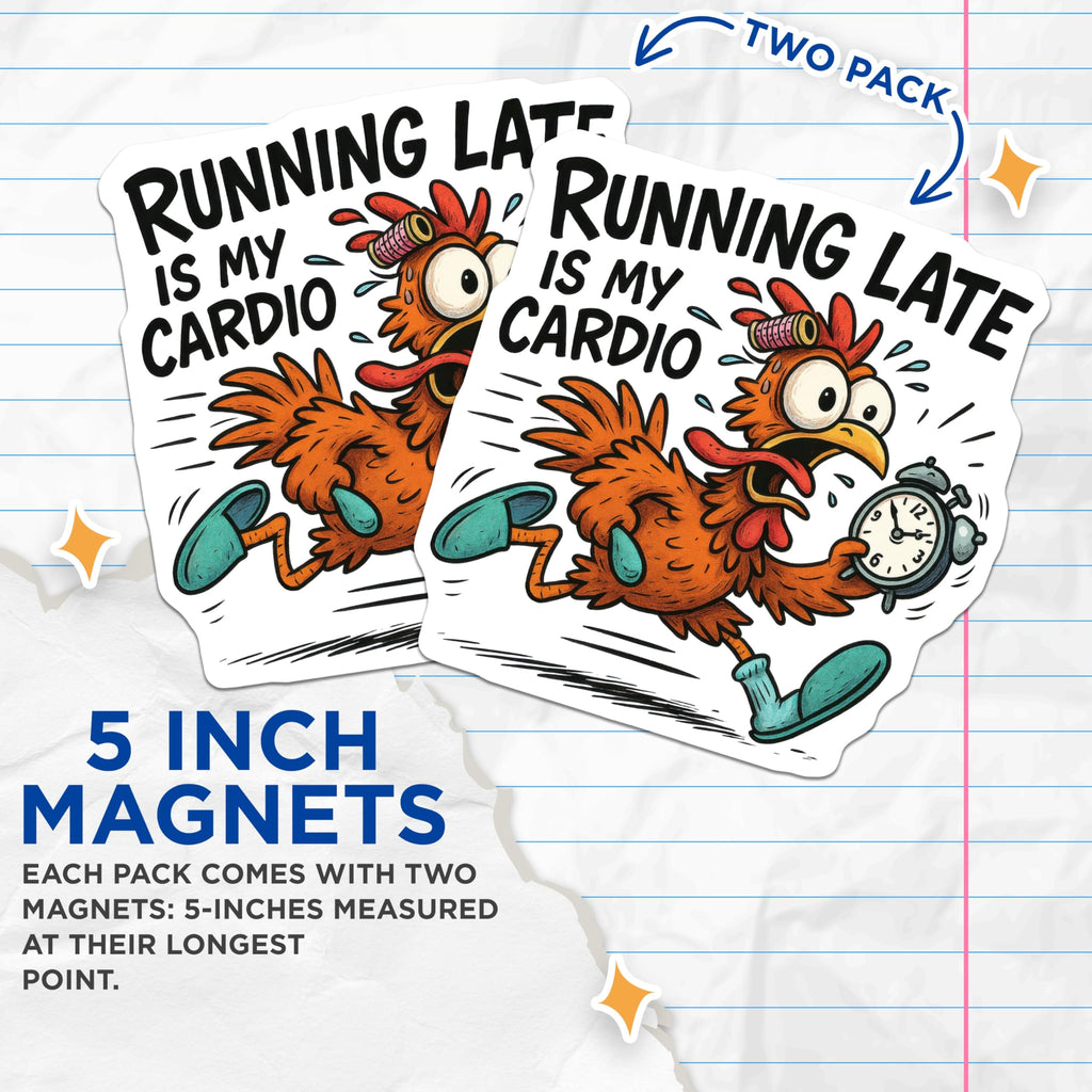 (2 Pack) Running Late Magnets - Cardio Humor Chicken - Refrigerator Organizer - 5 Inches On Longest Side - Thick Durable Magnet - Made in USA - MAG23242