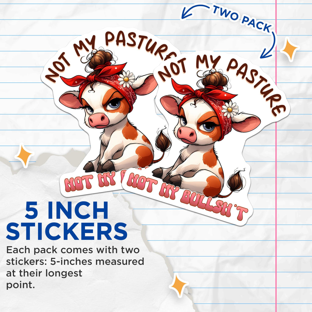 (2 Pack) Not My Pasture Not My Bull Stickers - Funny Animal Stickers - Humorous Decal Stickers - 5" On Longest Side - Sticks to Smooth Flat Surfaces - Made in USA - BMCS3790