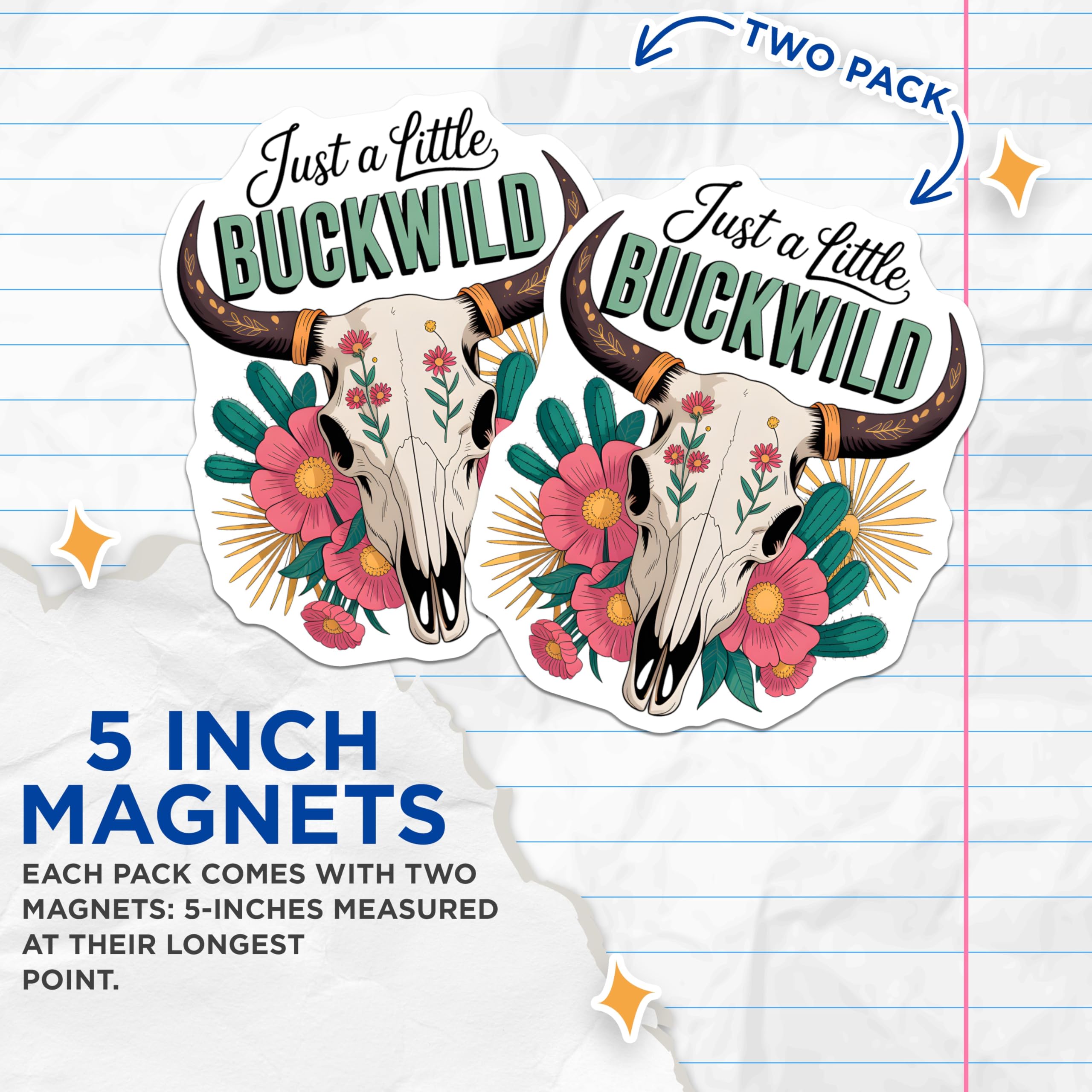 (2 Pack) Just A Little Buckwild Magnets - Steer Skull Design - Boho Desert Floral Decor - Southwestern Artwork - 5 Inches On Longest Side - Thick Durable Magnet - Made in USA - MAG22081