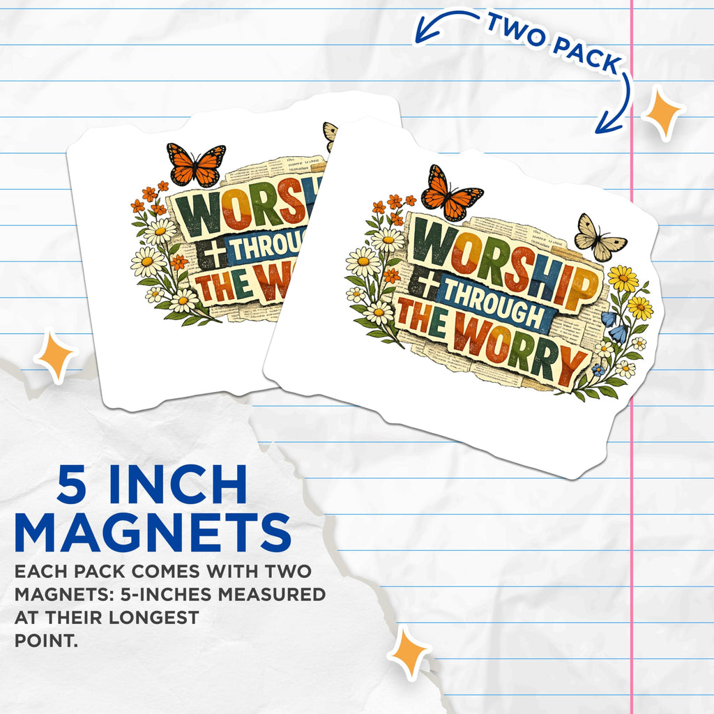 (2 Pack) Worship Through Worry Magnets - Christian Faith Inspiration - Butterfly Flower Decor - 5 Inches On Longest Side - Thick Durable Magnet - Made in USA - MAG21704