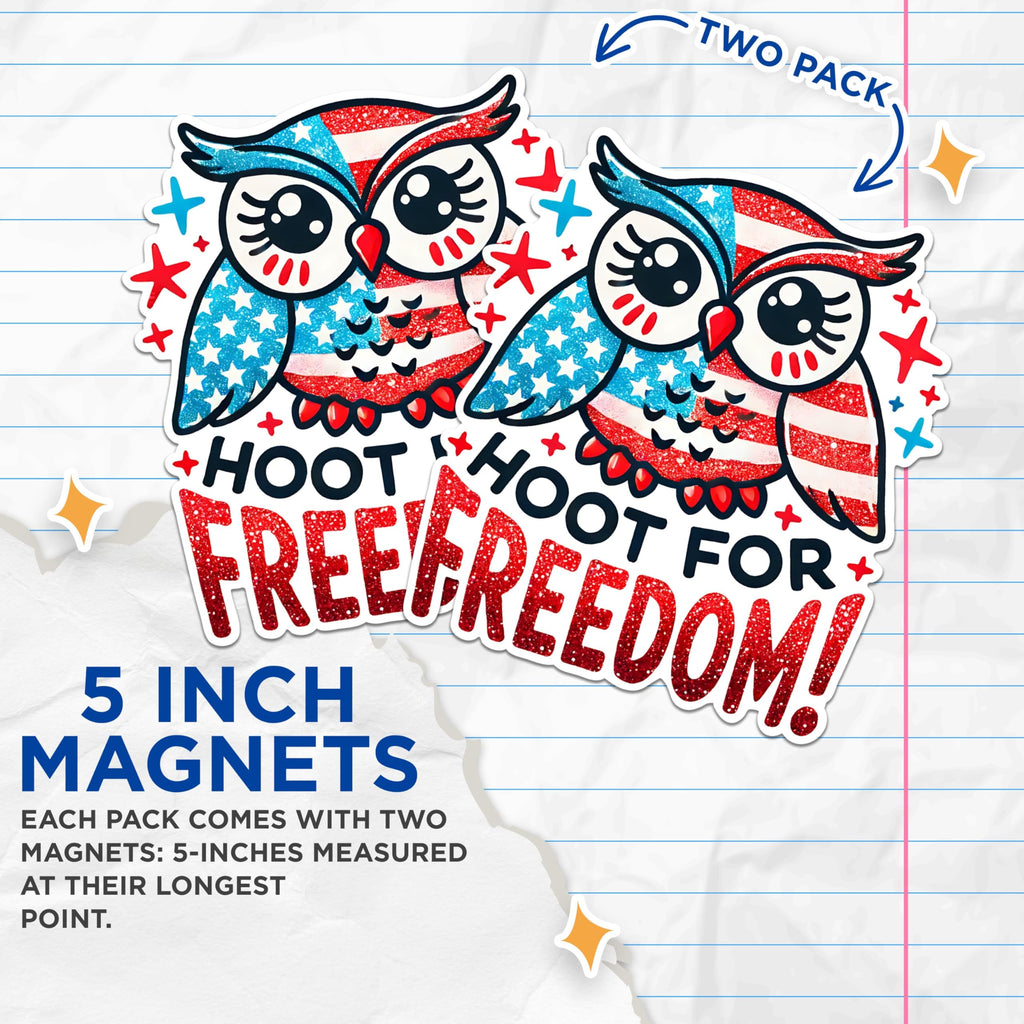 (2 Pack) Hoot for Freedom Magnets - Patriotic Owl Magnets - Red White Blue Magnets - Independence Day Owl Decorative Magnets- 5" On Longest Side - for Fridges, Toolboxes, Cars - Made in USA - MAG2712