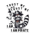 (2 Pack) Trust Me I Am Pirate Stickers - Cute Raccoon - Cartoon Animal - Funny Pirate Themed - 5" On Longest Side - Sticks to Smooth Flat Surfaces - Made in USA - BMCS6232
