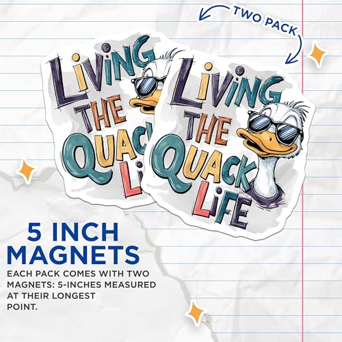 (2 Pack) Living The Quack Life Magnets Magnets - 5" On Longest Side - Made in USA - Sticks to Refrigerators & Metal Surfaces - MAG8495