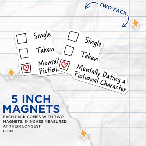 (2 Pack) Mentally Dating A Fictional Character Magnets - Funny Relationship Magnet - Cute Love Quote Magnet - 5" On Longest Side - for Cars, Fridges, Toolboxes - Made in USA - MAG5611