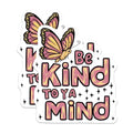 (2 Pack) Be Kind to Ya Mind Magnets Magnets - 5" On Longest Side - Made in USA - Sticks to Refrigerators & Metal Surfaces - MAG8596
