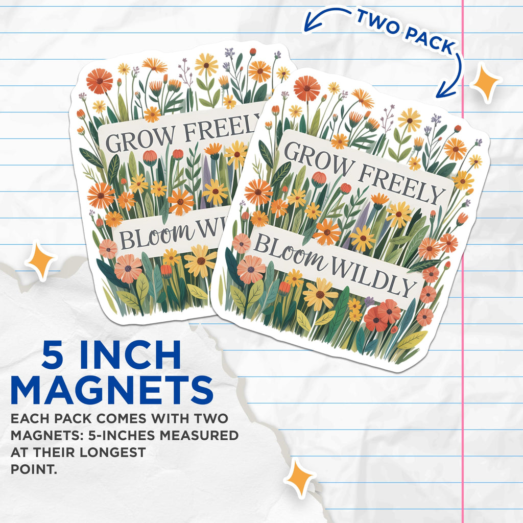(2 Pack) Grow Freely Bloom Wildly Magnets - Motivational Floral Botanical Quote - Nature Garden Aesthetic Decor - 5 Inches On Longest Side - Thick Durable Magnet - Made in USA - MAG21167