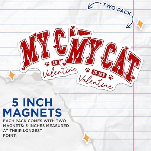 (2 Pack) My Cat is My Valentine Magnets - Cat Lover Magnets - Cute Valentine Magnets - 5" On Longest Side - for Cars, Refrigerators, Toolboxes, Lockers - Made in USA MAG3535