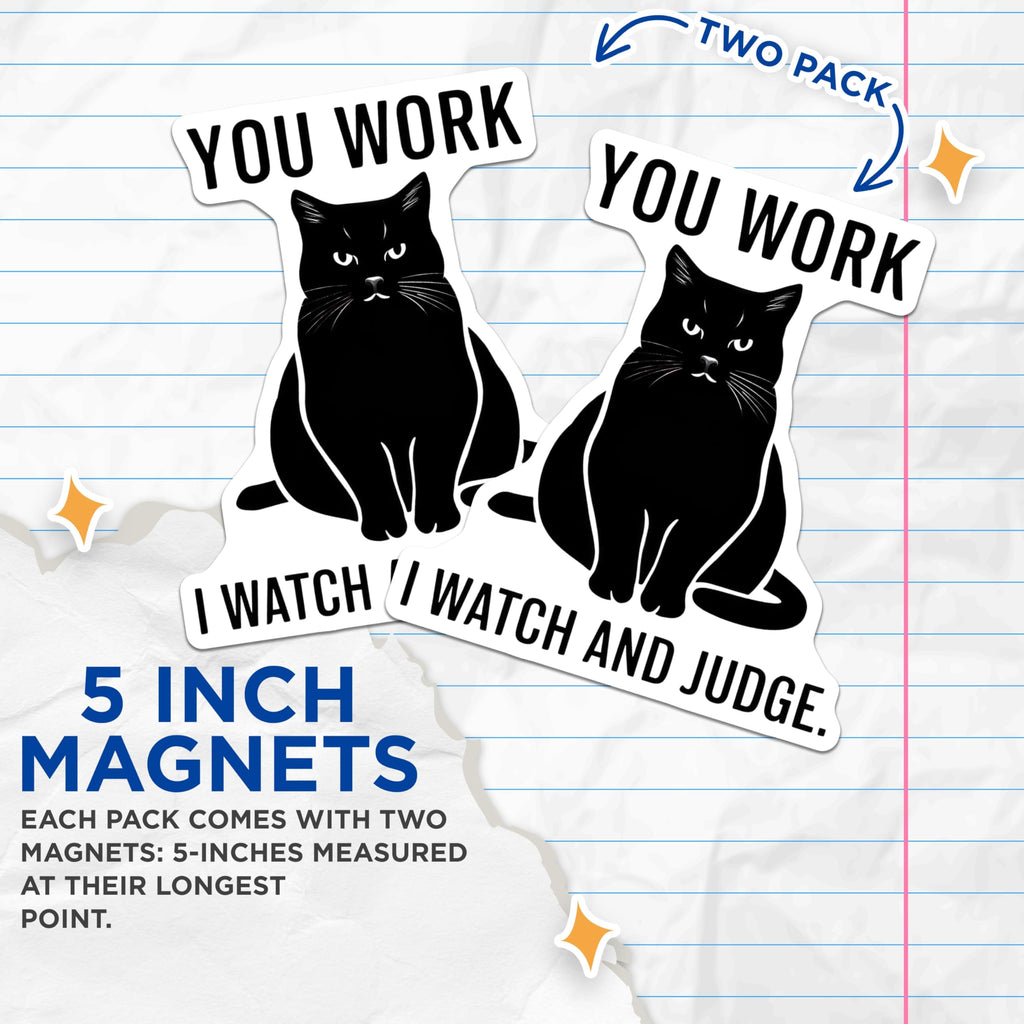 (2 Pack) Cat Magnets - Funny Cat Sayings - Sarcastic Cat Humor - 5" On Longest Side - Premium Magnet - for Cars, Refrigerators, Toolboxes, Lockers - Made in USA - MAG14525