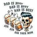 (3 Pack) Dad is Busy Decals - Funny Skeleton Decal - Ask Your Mom Sticker - 3 Inches On Longest Side - Easy Peel & Apply - Made in USA - 3MCS6233