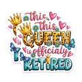 (2 Pack) Retired Queen Magnets - Funny Retirement Decor - Celebration Fridge Magnets - 5" On Longest Side - Premium Magnet - for Cars, Refrigerators, Toolboxes, Lockers - Made in USA - MAG16444