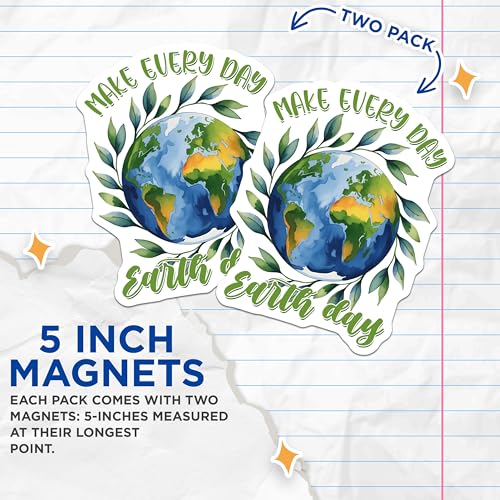 (2 Pack) Make Every Day Earth Day Magnets Magnets - Environmental Awareness - Eco-Friendly Decor - 5" On Longest Side - Made in USA - Sticks to Refrigerators & Metal Surfaces - MAG8443